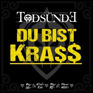 Todsünde - Du bist krass