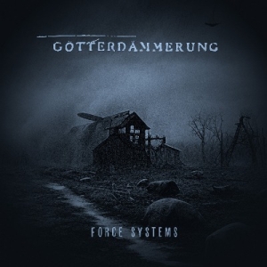 Götterdämmerung - Force Systems